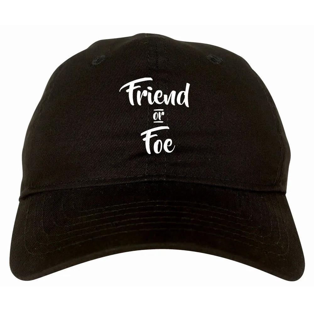 Friend Or Foe Dad Hat Cap