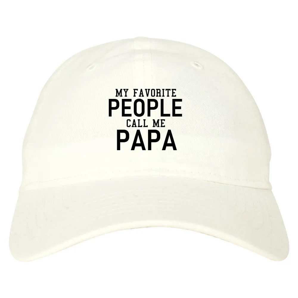 My Favorite People Call Me Papa Father Dad Mens Dad Hat